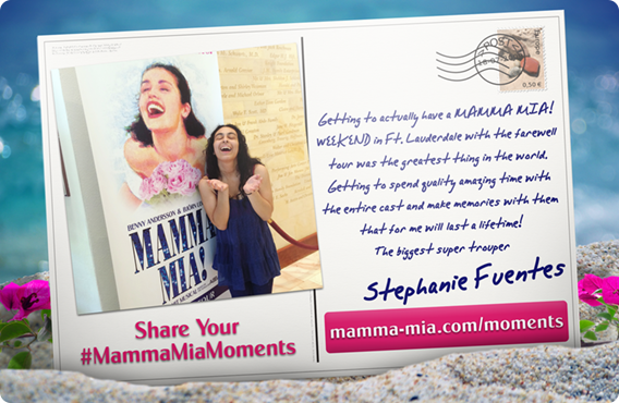 DON’T FORGET TO SHARE YOUR MAMMA MIA! MOMENTS! 