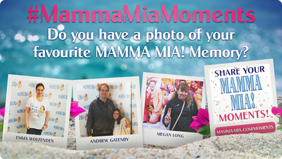 Share Your MAMMA MIA! Moments!