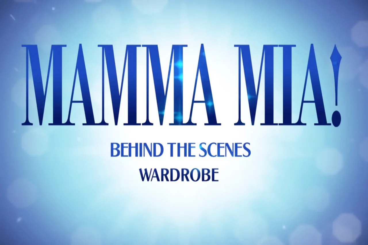 MAMMA MIA! London Behind The Scenes: Part Four - Wardrobe