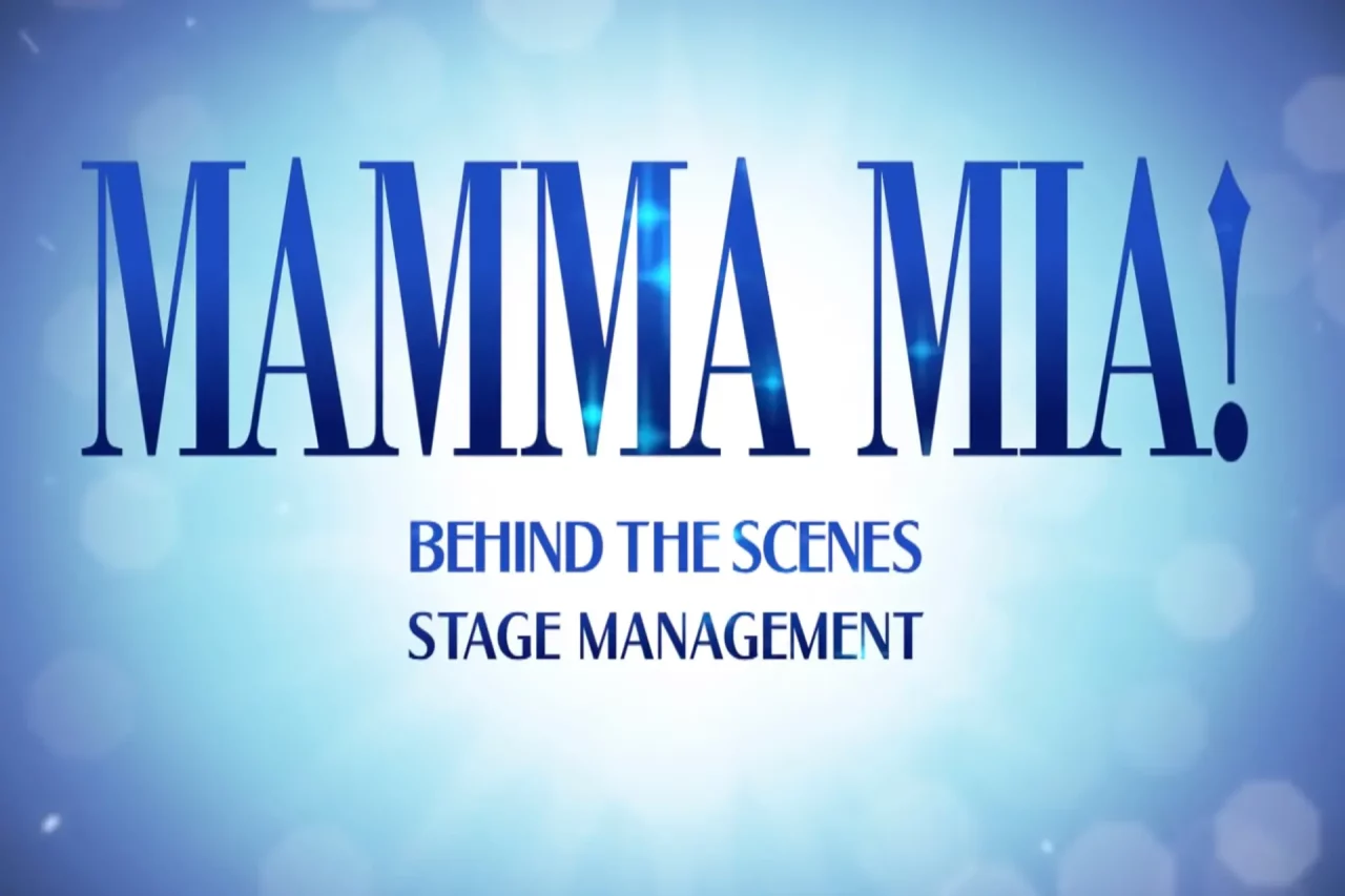 MAMMA MIA! London Behind The Scenes: Part Six - Stage Management