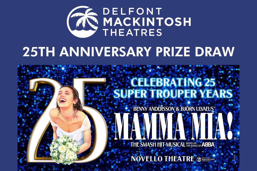 MAMMA MIA! 25th Anniversary Prize Draw