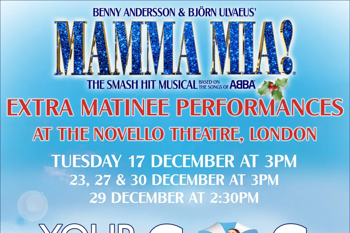 Extra Christmas matinees at the Novello Theatre, London